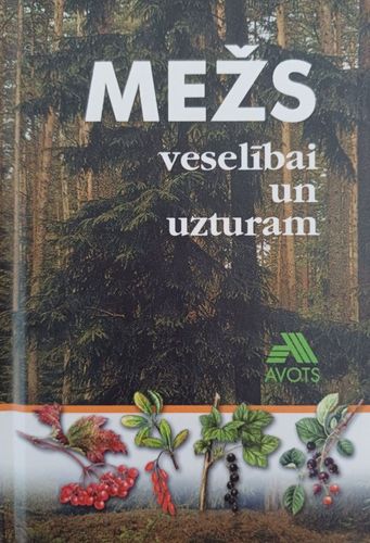 Mežs veselībai un uzturam