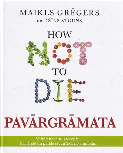 How Not To Die. Pavārgrāmata