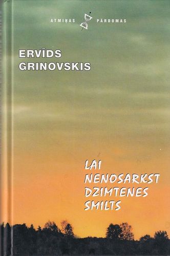 Lai nenosarkst Dzimtenes smilts