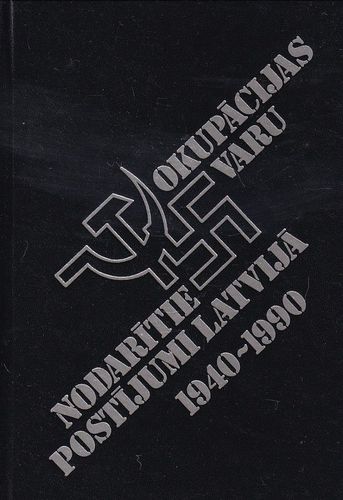 Okupācijas varu nodarītie postījumi Latvijā 1940-1990