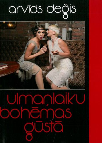 Ulmaņlaiku bohēmas gūstā