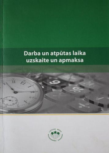 Darba un atpūtas laika uzskaite un apmaksa