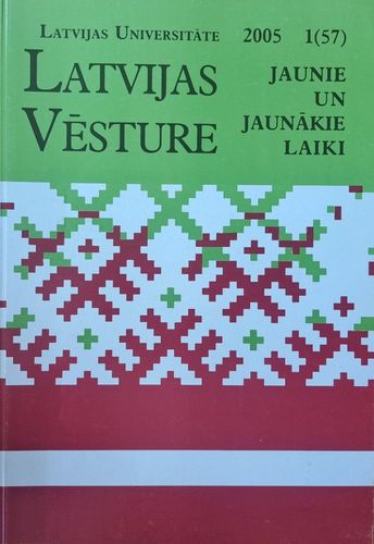 Latvijas vēsture Jaunie un jaunākie laiki 1/2005 (57)