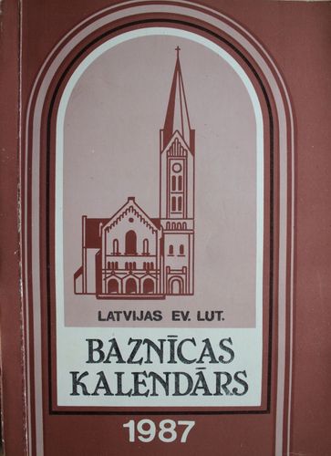 Latvijas evaņeliski luteriskās baznīcas kalendārs 1987