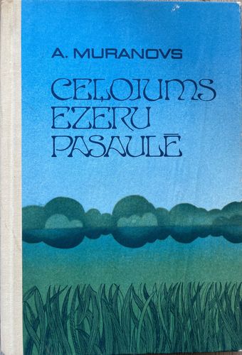 Ceļojums ezeru pasaulē