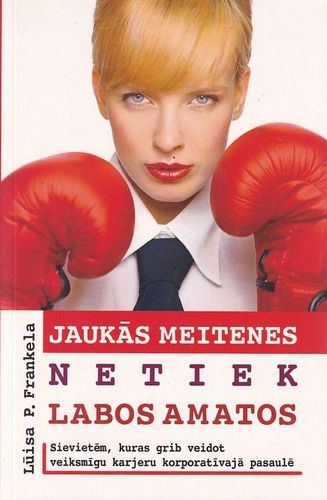 Jaukās meitenes netiek labos amatos