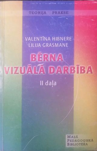 Bērna vizuālā darbība II daļa