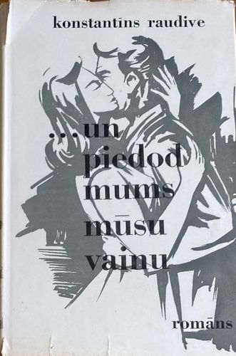 … un piedod mums mūsu vainu