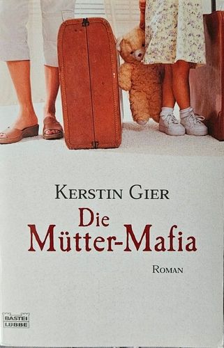 Die Mütter-Mafia 