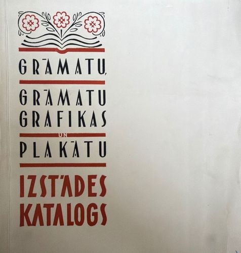 Grāmatu, grāmatu grafikas un plakātu izstādes katalogs