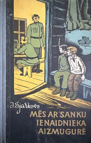 Mēs ar Saņku ienaidnieka aizmugurē