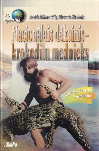 Nacionālais dēkainis - krokodilu mednieks