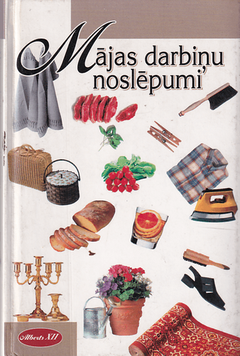 Mājas darbiņu noslēpumi