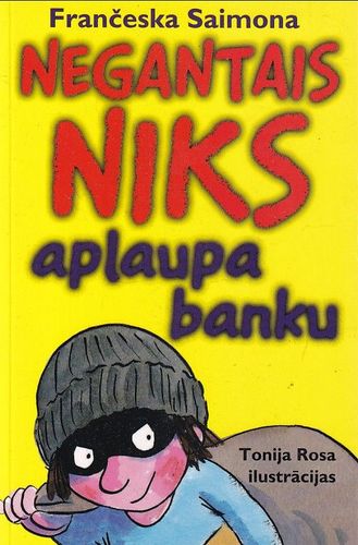 Negantais Niks aplaupa banku