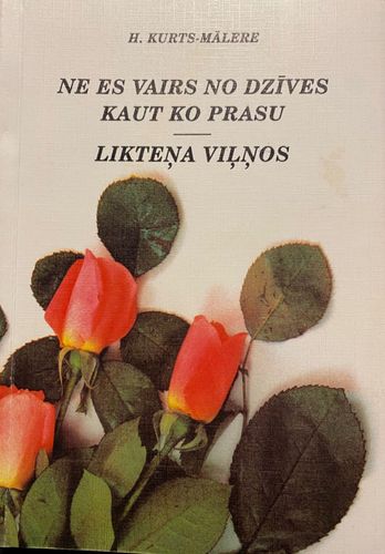 Ne es vairs no dzīves kaut ko prasu. Likteņa viļņos 