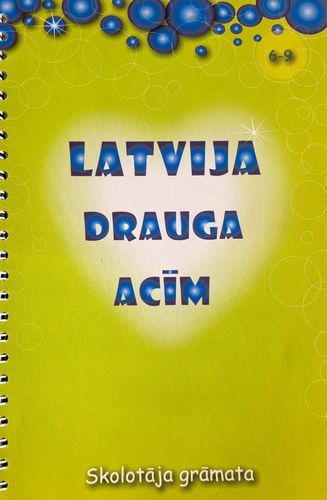 Latvija drauga acīm Skolotāja gramata