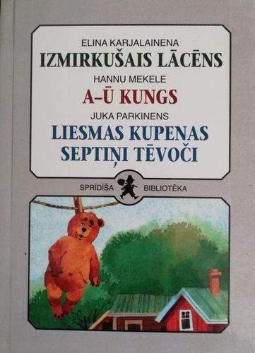 Sprīdīša bibliotēka 25. Izmirkušais lācēns. A-ū kungs. Liesmas kupenas septiņi tēvoči