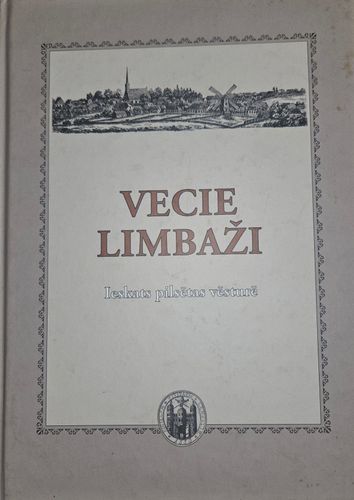 Vecie Limbaži. Ieskats pilsētas vēsturē