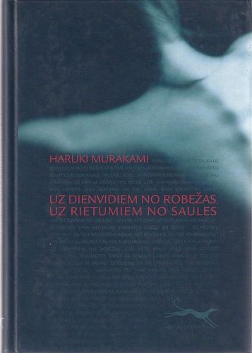 Uz dienvidiem no robežas, uz rietumiem no saules