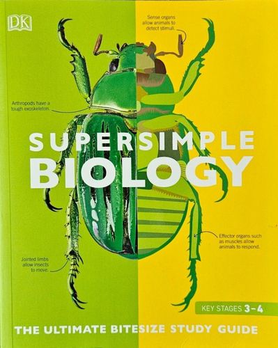 SuperSimple Biology: The Ultimate Bitesize Study Guide