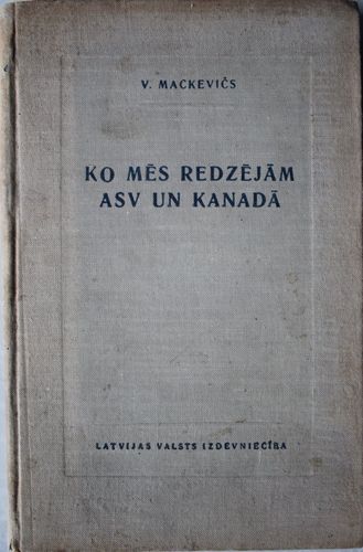 Ko mēs redzējām ASV un Kanādā