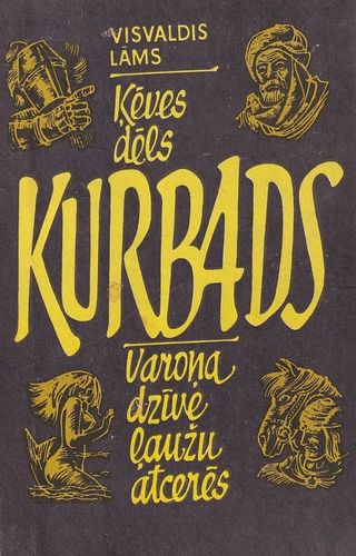 Ķēves dēls Kurbads. Varoņa dzīve ļaužu atcerēs