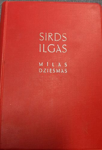 Sirds ilgas. Mīlas dziesmas