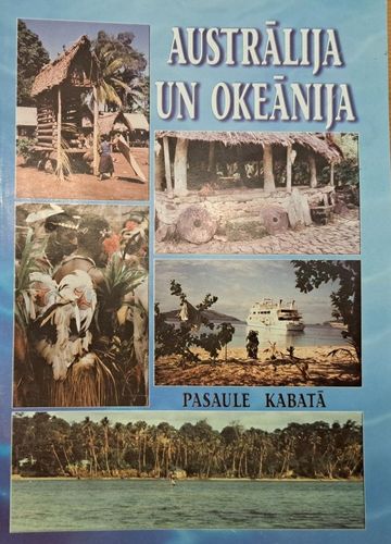 Austrālija, Okeānija un mikrovalstis. Pasaule kabatā 