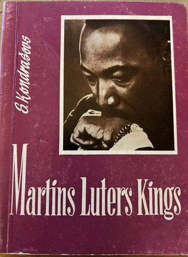 Martins Luters Kings. Dzīve un cīņa