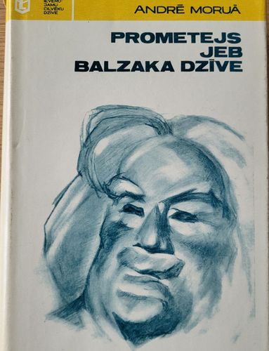 Prometejs jeb Balzaka dzīve