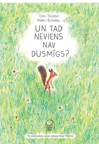 Un tad neviens nav dusmīgs?