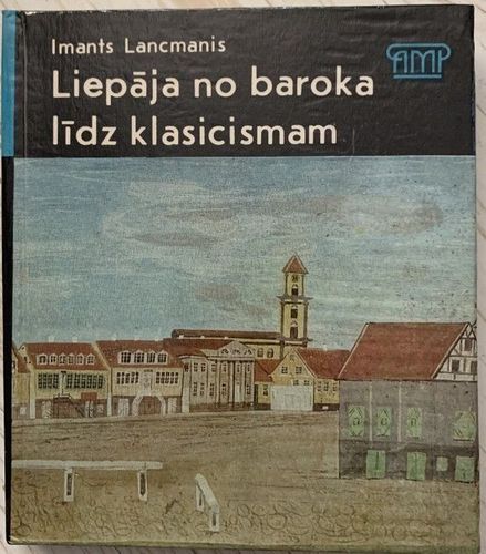 Liepājā no baroka līdz klasicismam
