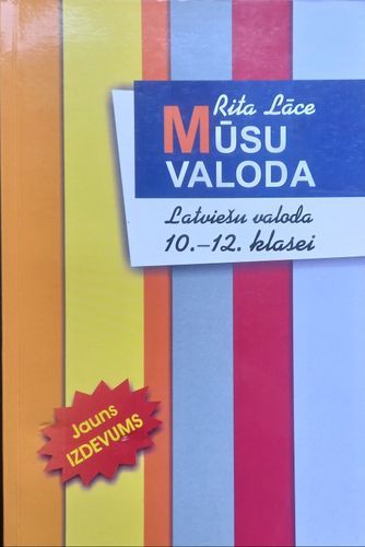 Mūsu valoda. Latviešu valoda 10. - 12. klasei