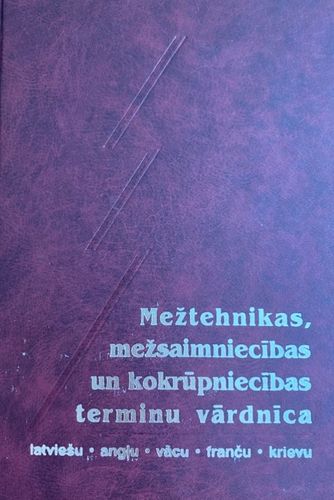 Mežtehnikas, mežsaimniecības un kokrūpniecības terminu vārdnīca