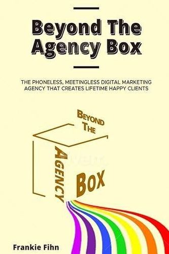 Beyond The Agency Box