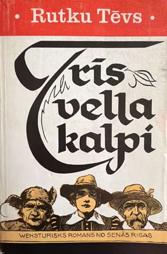 Trīs vella kalpi