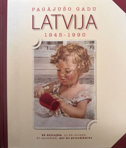 Pagājušo gadu Latvija, 1945-1990