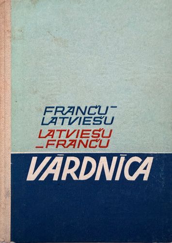 Franču-latviešu latviešu-franču vārdnīca