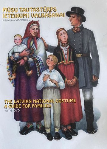 Mūsu tautastērps ieteikumi valkāšanai. Pielikumā DVD