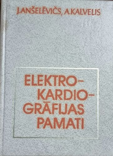 Elektrokardiogrāfijas pamati 