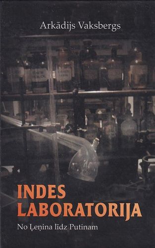 Indes laboratorija. No Ļeņina līdz Putinam