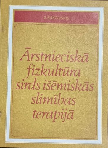 Ārstnieciskā fizkultūra sirds išēmiskās slimības terapijā