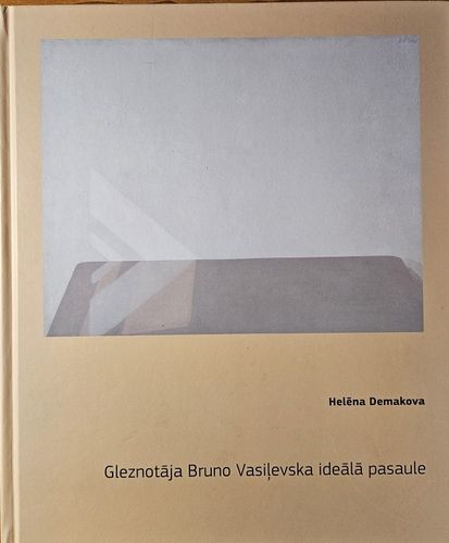 Gleznotāja Bruno Vasiļevska ideālā pasaule