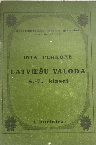 Latviešu valoda 5. - 7. klasei 1. burtnīca