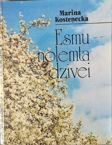 Esmu nolemta dzīvei