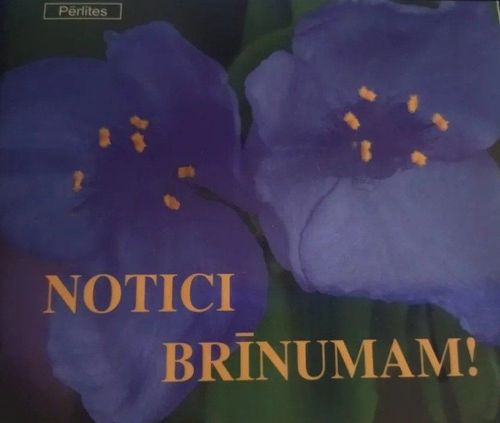 Notici brīnumam!