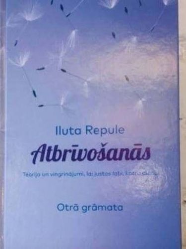 Atbrīvošanās. Otrā daļa