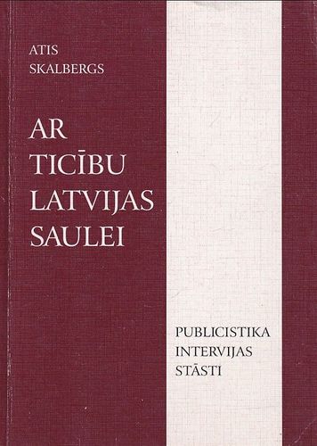Ar ticību Latvijas saulei