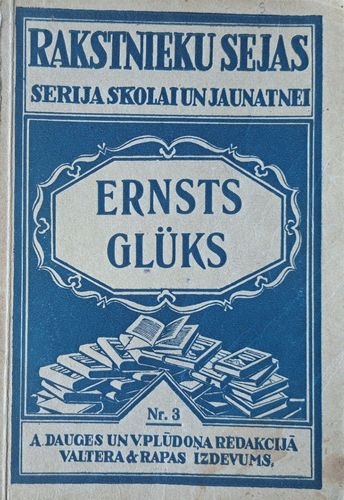 Rakstnieku slejas. Ernsts Glüks