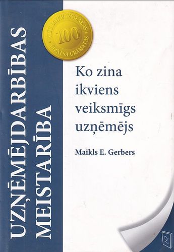 Uzņēmējdarbības meistarība. Ko zina ikviens veiksmīgs uzņēmējs